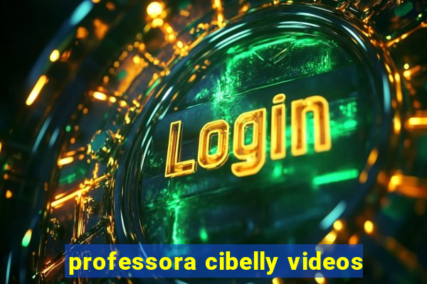 professora cibelly videos